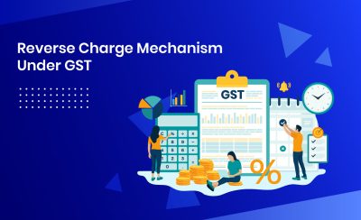 RCM U/S Section 9(3) for GST Registered Recipient: Understanding the Reversed Charge Mechanism