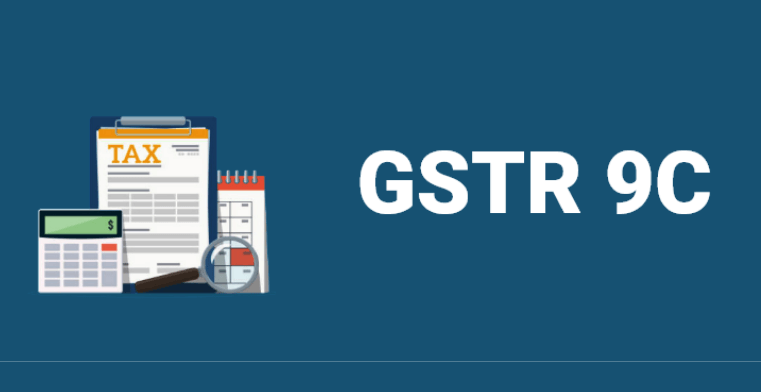 GSTR 9C (GST Audit Form): A Comprehensive Guide